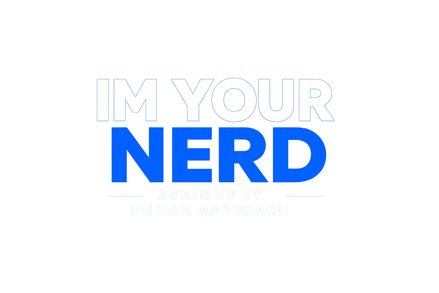 IM YOUR NERD
